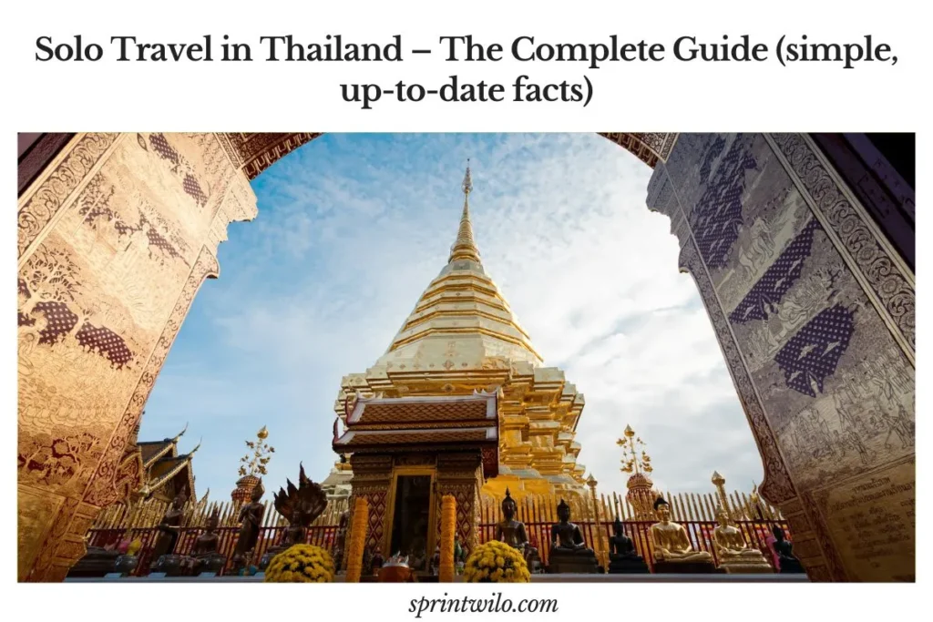Solo Travel in Thailand – The Complete Guide (simple, up-to-date facts) solo travel in thailand