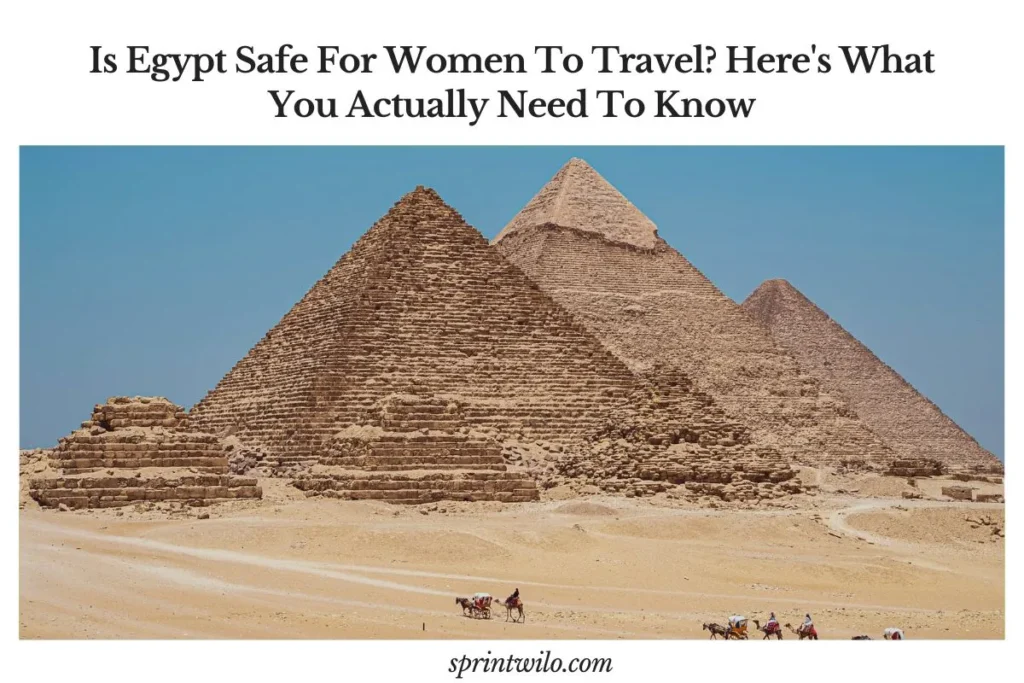 Is Egypt Safe for Women to Travel In 2025? Here's What You Actually Need to Know Is Egypt Safe for Women to Travel